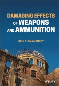 bokomslag Damaging Effects of Weapons and Ammunition