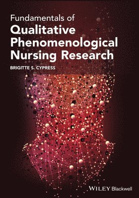 Fundamentals of Qualitative Phenomenological Nursing Research 1