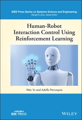 Wen Yu, Adolfo Perrusquia - Human-Robot Interaction Control Using Reinforcement Learning, Inbunden