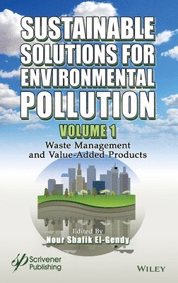 Nour Shafik El-Gendy - Sustainable Solutions for Environmental Pollution, Volume 1, Inbunden