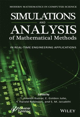 T. Ananth Kumar, E. Golden Julie, Y. Harold Robinson, S. M. Jaisakthi - Simulation and Analysis of Mathematical Methods in Real-Time Engineering Applications, Inbunden