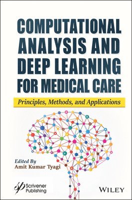 Computational Analysis and Deep Learning for Medical Care 1