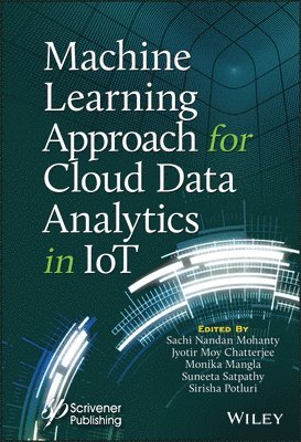 Machine Learning Approach for Cloud Data Analytics in IoT 1