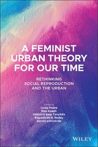 bokomslag A Feminist Urban Theory for Our Time