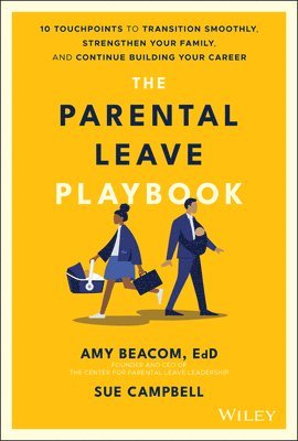 Amy Beacom, Sue Campbell - Parental Leave Playbook, Inbunden