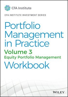 Portfolio Management in Practice, Volume 3 1