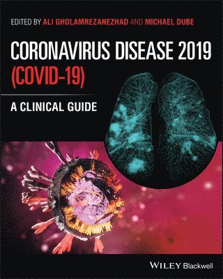 Ali Gholamrezanezhad, Michael P. Dube - Coronavirus Disease 2019 (Covid-19), Inbunden