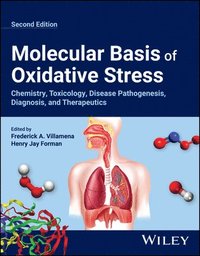 bokomslag Molecular Basis of Oxidative Stress: Chemistry, To xicology, Disease Pathogenesis, Diagnosis, and The rapeutics, 2nd Edition