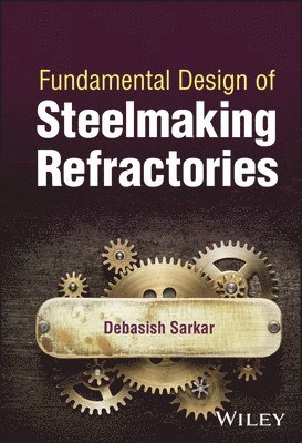 bokomslag Fundamental Design of Steelmaking Refractories