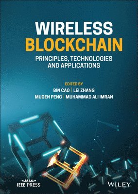 Bin Cao, Bin Cao, Lei Zhang, Mugen Peng, Muhammad Ali Imran - Wireless Blockchain, Inbunden