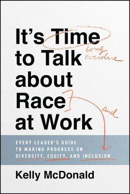 bokomslag It's Time to Talk about Race at Work