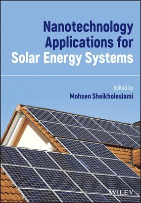 bokomslag Nanotechnology Applications for Solar Energy Systems