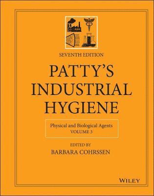 Barbara Cohrssen - Patty's Industrial Hygiene, Volume 3, Inbunden