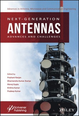 Prashant Ranjan, Dharmendra Kumar Jhariya, Manoj Gupta, Krishna Kumar, Pradeep Kumar - Next-Generation Antennas, Inbunden
