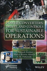 bokomslag Power Converters, Drives and Controls for Sustainable Operations