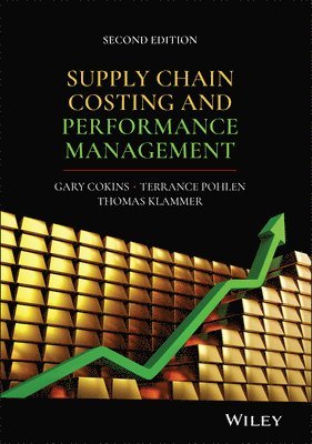 Gary Cokins, Terry Pohlen, Tom Klammer - Supply Chain Costing and Performance Management, Inbunden