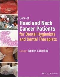 bokomslag Care of Head and Neck Cancer Patients for Dental Hygienists and Dental Therapists