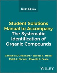 bokomslag The Systematic Identification of Organic Compounds, Student Solutions Manual