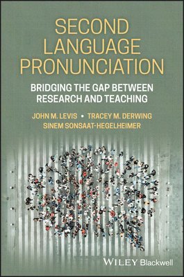 John M. Levis, Tracey M. Derwing, Sinem Sonsaat-Hegelheimer - Second Language Pronunciation, Häftad