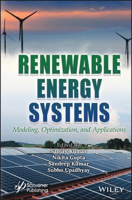 Sanjay Kumar, Sanjay Kumar, Nikita Gupta, Sandeep Kumar, Subho Upadhyay - Renewable Energy Systems, Inbunden