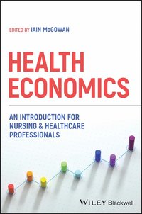 bokomslag Health Economics: An Introduction for Nursing & He althcare Professionals