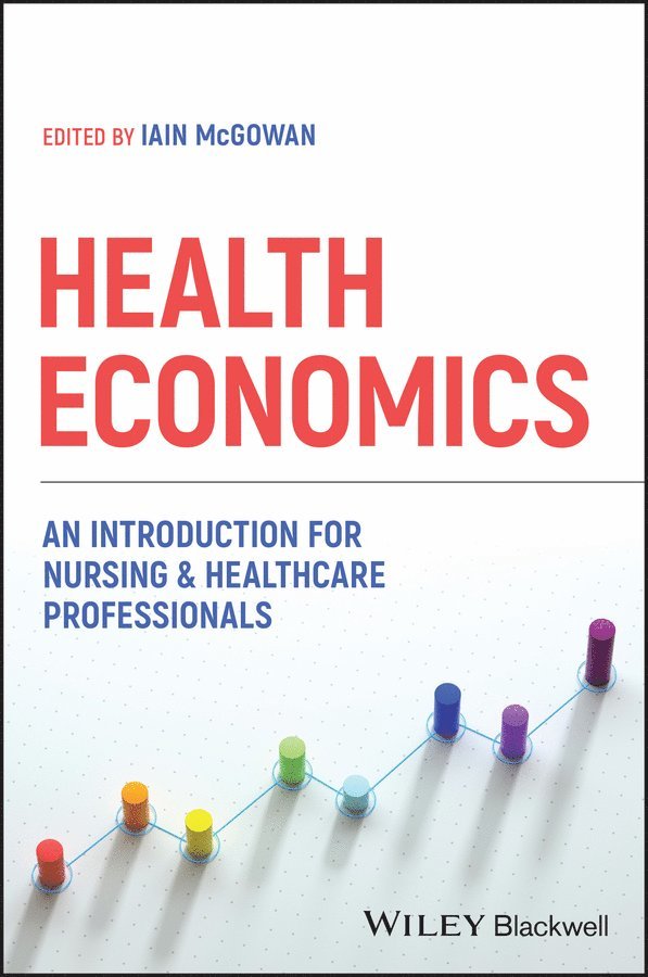 McGowan - Health Economics: An Introduction for Nursing & He althcare Professionals, Häftad