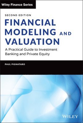 Paul Pignataro - Financial Modeling and Valuation, Inbunden