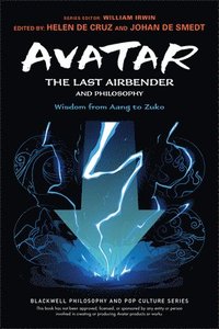 bokomslag Avatar: The Last Airbender and Philosophy