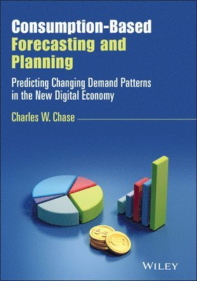 Charles W. Chase - Consumption-Based Forecasting and Planning, Inbunden