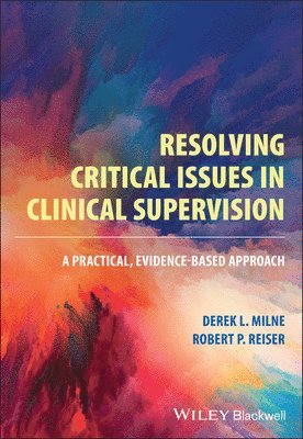 Resolving Critical Issues in Clinical Supervision 1