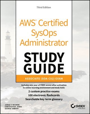 Jorge T. Negron, Christoffer Jones, George Sawyer, Jorge T Negron - AWS Certified SysOps Administrator Study Guide, Häftad