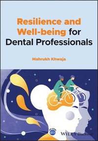 bokomslag Resilience and Well-being for Dental Professionals