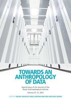 Towards an Anthropology of Data 1