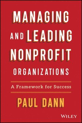 bokomslag Managing and Leading Nonprofit Organizations