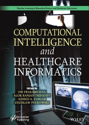 Om Prakash Jena, Alok Ranjan Tripathy, Ahmed A. Elngar, Zdzislaw Polkowski - Computational Intelligence and Healthcare Informatics, Inbunden