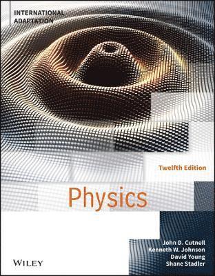 John D. Cutnell, Kenneth W. Johnson, David Young, Shane Stadler - Physics, International Adaptation, Häftad