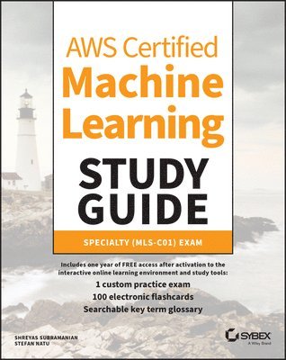 AWS Certified Machine Learning Study Guide