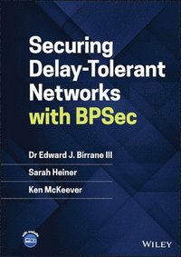 bokomslag Securing Delay-Tolerant Networks with BPSec