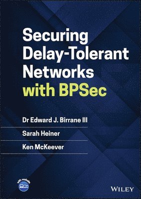 Securing Delay-Tolerant Networks with BPSec 1