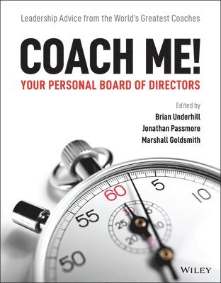 Brian Underhill, Jonathan Passmore, Marshall Goldsmith - Coach Me! Your Personal Board of Directors, Häftad