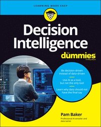 bokomslag Decision Intelligence For Dummies