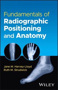 bokomslag Fundamentals of Radiographic Positioning and Anatomy