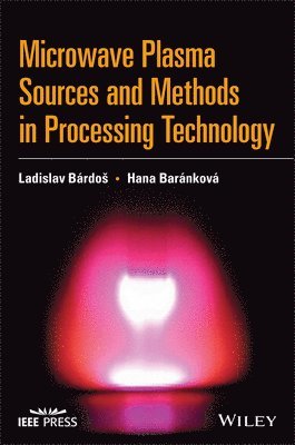 bokomslag Microwave Plasma Sources and Methods in Processing Technology