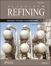 bokomslag Petroleum Refining Design and Applications Handbook, Volume 4