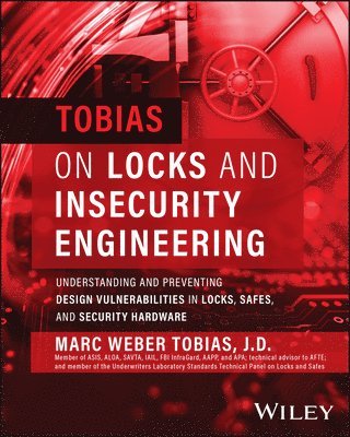 Marc Weber Tobias - Tobias on Locks and Insecurity Engineering, Inbunden