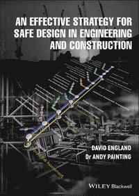 bokomslag An Effective Strategy for Safe Design in Engineering and Construction