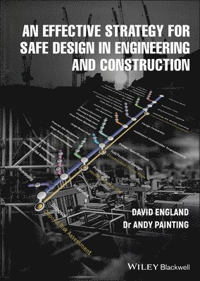 David England, Andy Painting, David (Attis Engineering Solutions Ltd) England, Andy (Attis Engineering Solutions Ltd) Painting - Effective Strategy for Safe Design in Engineering and Construction, Inbunden