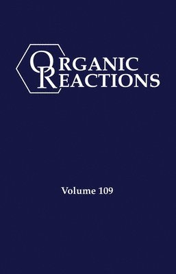 P. Andrew Evans - Organic Reactions, Volume 109, Inbunden