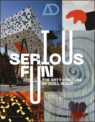 bokomslag Serious Fun: The Arty-tecture of Will Alsop