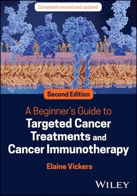 bokomslag A Beginner's Guide to Targeted Cancer Treatments and Cancer Immunotherapy